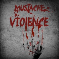 Mustache - Violence FREE EP